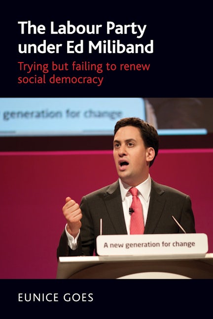 Book cover image for The Labour Party under Ed Miliband ISBN: 9780719090707